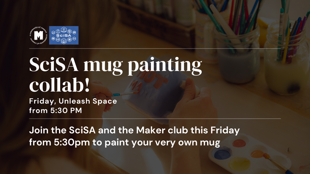 Maker Club x SciSA: Mug Decorating Workshop! post image