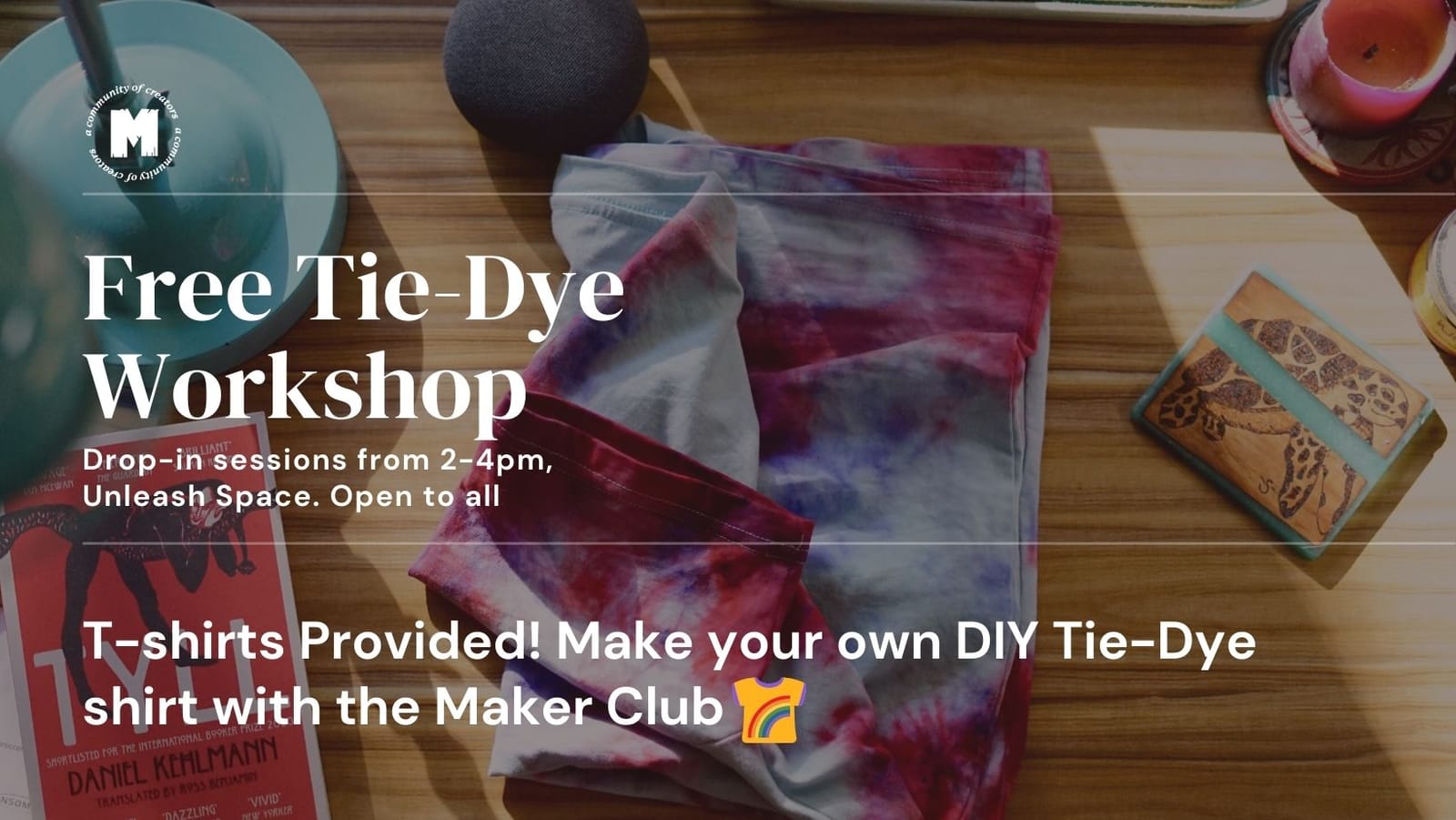 T-Shirt Tie-Dying @ Unleash: T-Shirts Provided!
