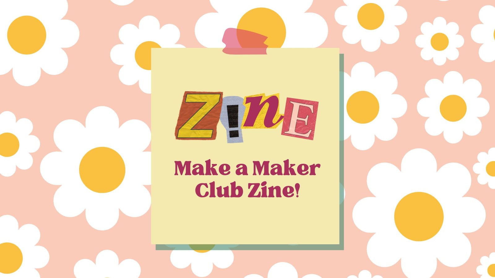 📒 Last Friday & This Monday: Zine-Making